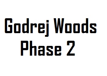 Godrej Woods Phase 2